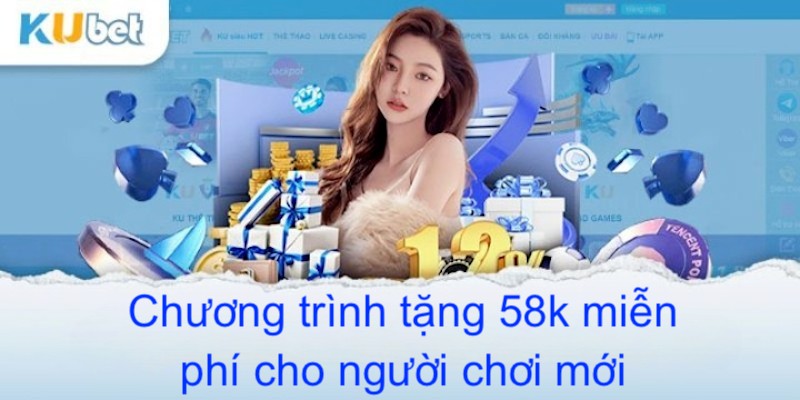 Điều kiện cần đáp ứng để nhận được khuyến mãi 58k