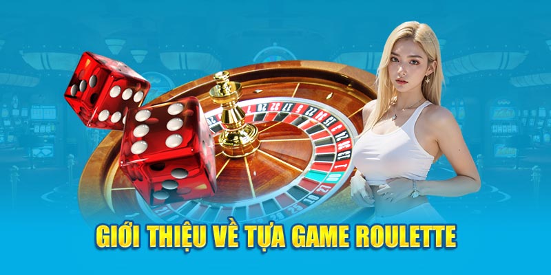 Vài nét về roulette Kubet